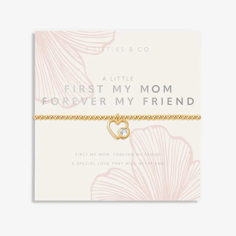 MOTHERS DAY A LITTLE First my mom forever my friend